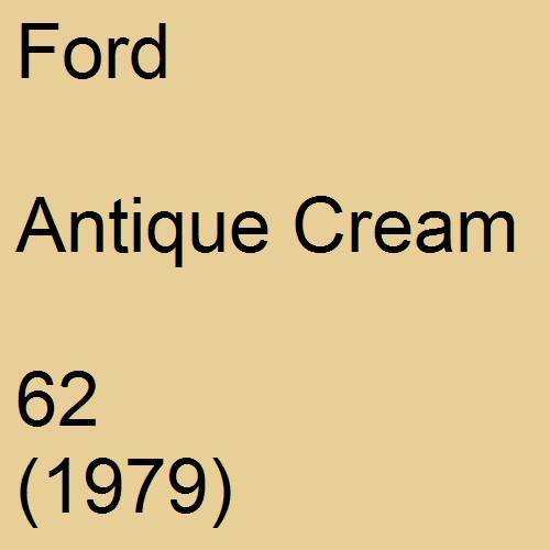 Ford, Antique Cream, 62 (1979).